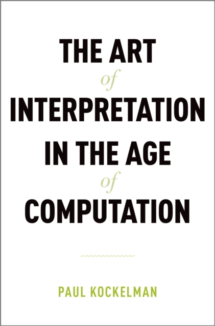 The Art of Interpretation in the Age of Computation, EPUB eBook