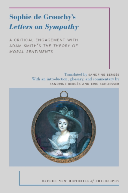 Sophie de Grouchy's Letters on Sympathy : A Critical Engagement with Adam Smith's The Theory of Moral Sentiments, PDF eBook