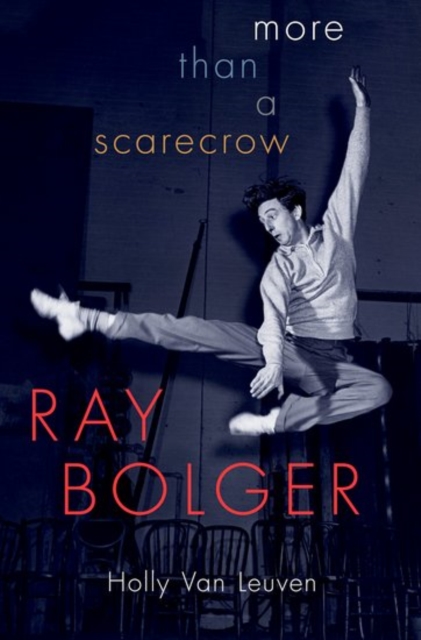 Ray Bolger : More than a Scarecrow, Hardback Book