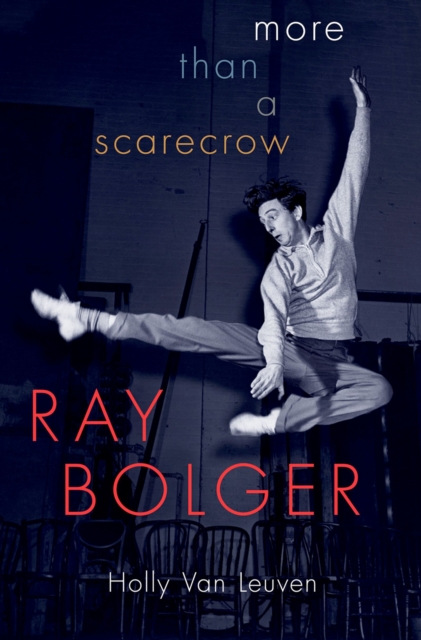 Ray Bolger : More than a Scarecrow, EPUB eBook