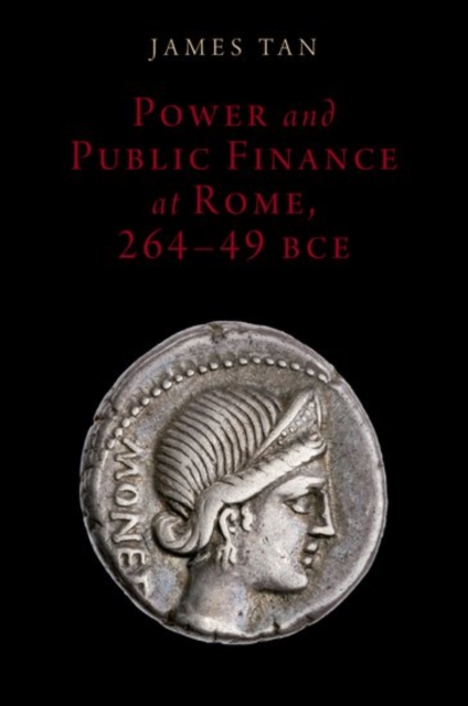 Power and Public Finance at Rome, 264-49 BCE, Hardback Book