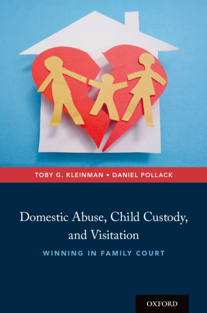Domestic Abuse, Child Custody, and Visitation : Winning in Family Court, EPUB eBook