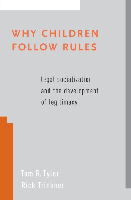 Why Children Follow Rules : Legal Socialization and the Development of Legitimacy, PDF eBook