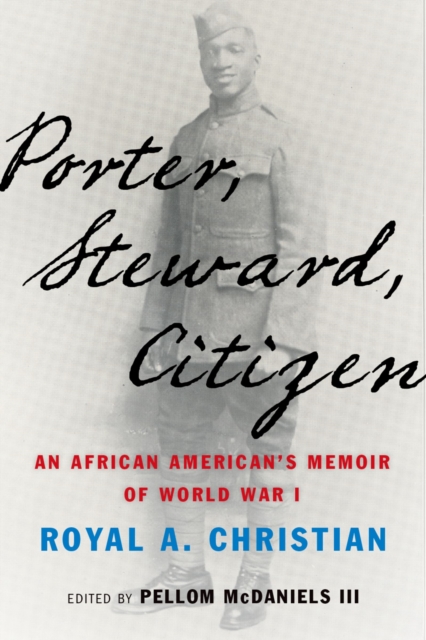 Porter, Steward, Citizen : An African American's Memoir of World War I, PDF eBook