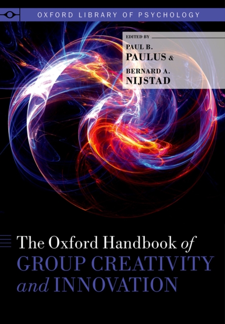 The Oxford Handbook of Group Creativity and Innovation, PDF eBook