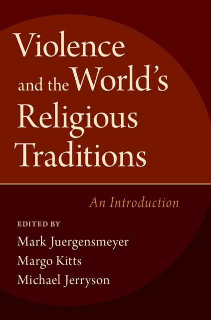 Violence and the World's Religious Traditions : An Introduction, PDF eBook