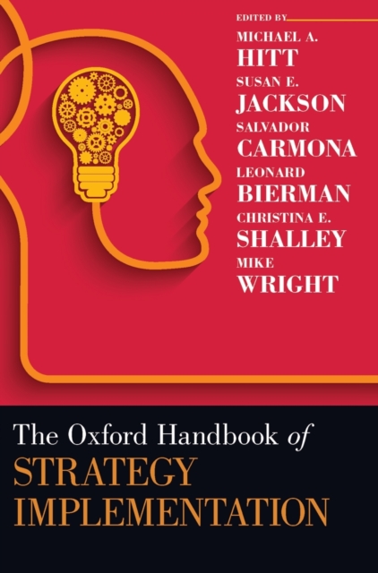 The Oxford Handbook of Strategy Implementation, Hardback Book