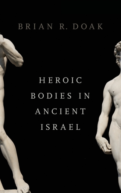 Heroic Bodies in Ancient Israel, Hardback Book