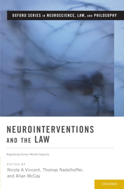 Neurointerventions and the Law : Regulating Human Mental Capacity, PDF eBook