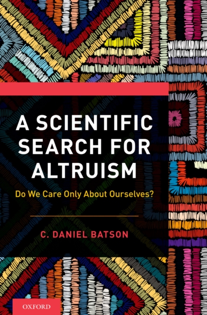 A Scientific Search for Altruism : Do We Only Care About Ourselves?, PDF eBook