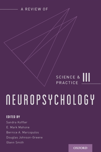 Neuropsychology: Science and Practice, Volume 3, Paperback / softback Book