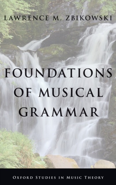 Foundations of Musical Grammar, Hardback Book