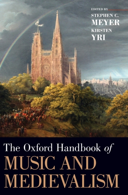 The Oxford Handbook of Music and Medievalism, Hardback Book