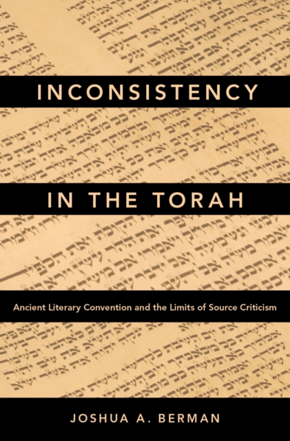 Inconsistency in the Torah : Ancient Literary Convention and the Limits of Source Criticism, EPUB eBook