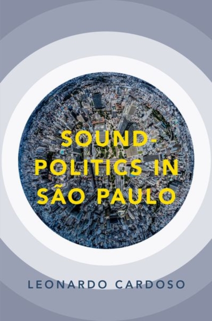 Sound-Politics in Sao Paulo, Paperback / softback Book