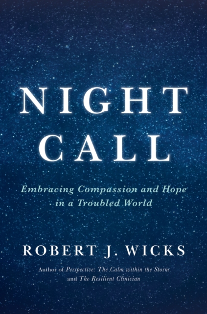 Night Call : Embracing Compassion and Hope in a Troubled World, EPUB eBook
