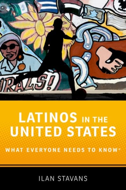 Latinos in the United States : What Everyone Needs to Know®, Paperback / softback Book