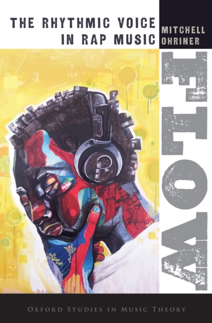 Flow : The Rhythmic Voice in Rap Music, EPUB eBook