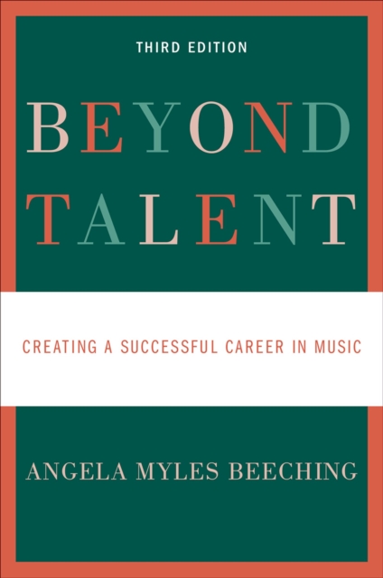 Beyond Talent : Creating a Successful Career in Music, EPUB eBook