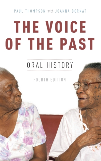 The Voice of the Past : Oral History, Hardback Book