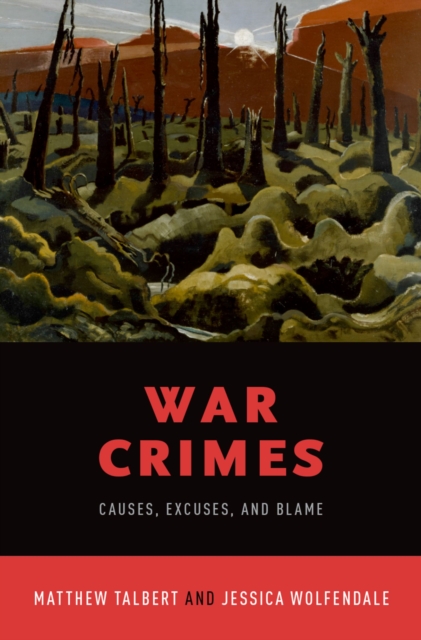 War Crimes : Causes, Excuses, and Blame, PDF eBook