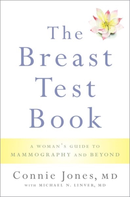 The Breast Test Book : A Woman's Guide to Mammography and Beyond, Paperback / softback Book