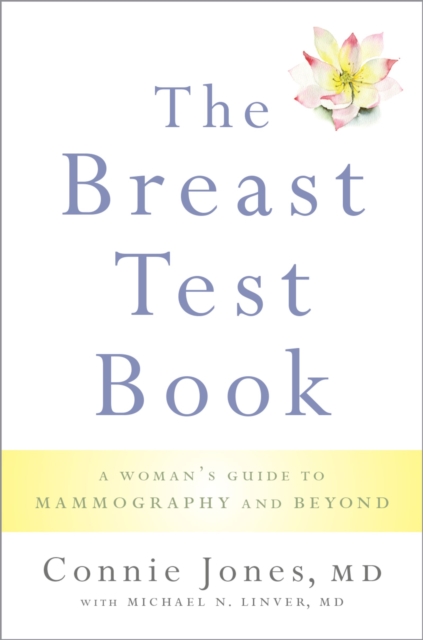The Breast Test Book : A Woman's Guide to Mammography and Beyond, PDF eBook