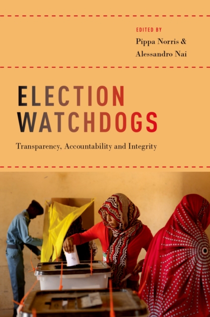 Election Watchdogs : Transparency, Accountability and Integrity, PDF eBook