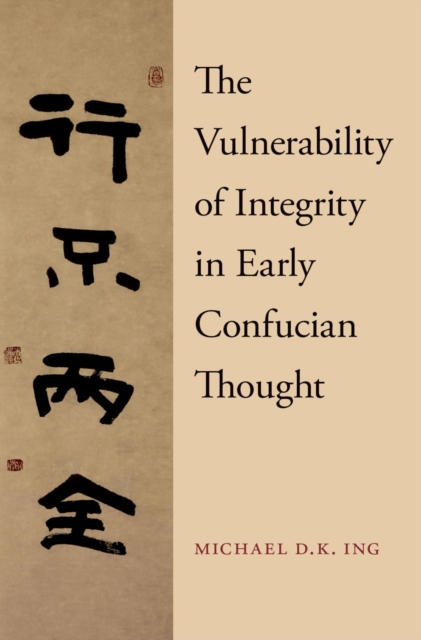 The Vulnerability of Integrity in Early Confucian Thought, PDF eBook
