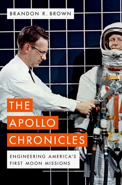 The Apollo Chronicles : Engineering America's First Moon Missions, PDF eBook