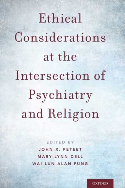 Ethical Considerations at the Intersection of Psychiatry and Religion, Hardback Book