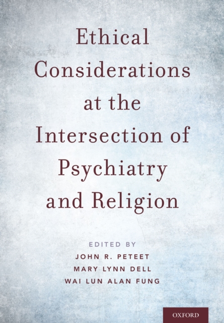 Ethical Considerations at the Intersection of Psychiatry and Religion, PDF eBook