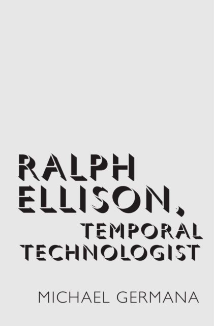 Ralph Ellison, Temporal Technologist, EPUB eBook