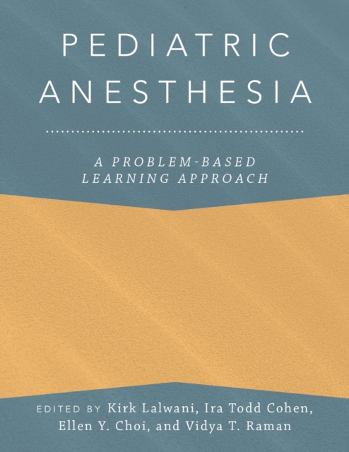 Pediatric Anesthesia: A Problem-Based Learning Approach, EPUB eBook