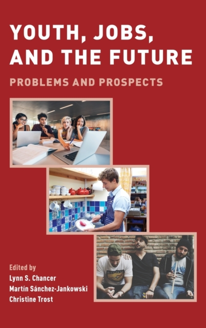 Youth, Jobs, and the Future : Problems and Prospects, Hardback Book
