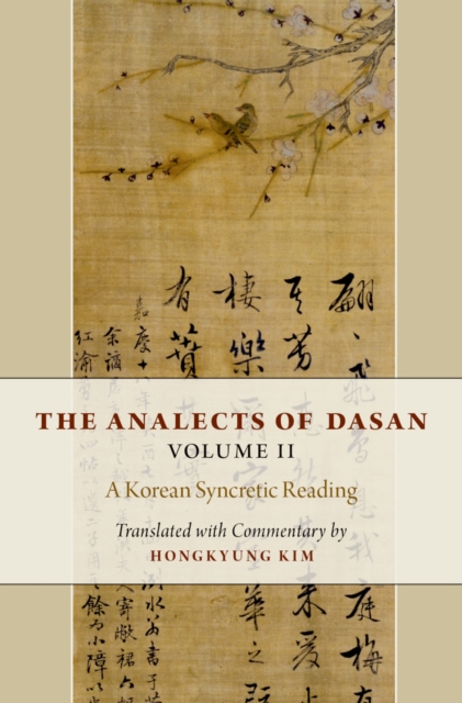 The Analects of Dasan, Volume II : A Korean Syncretic Reading, EPUB eBook