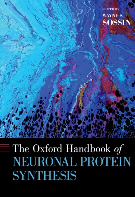 The Oxford Handbook of Neuronal Protein Synthesis, PDF eBook