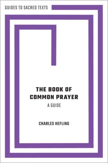 The Book of Common Prayer: A Guide, Hardback Book