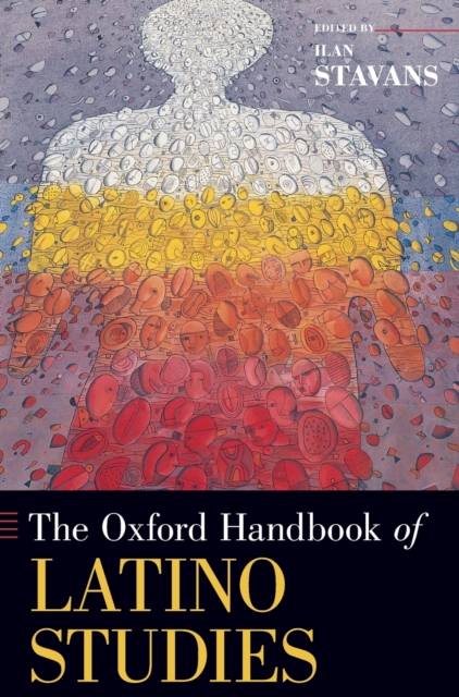 The Oxford Handbook of Latino Studies, Hardback Book