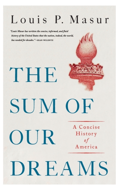 The Sum of Our Dreams : A Concise History of America, Hardback Book