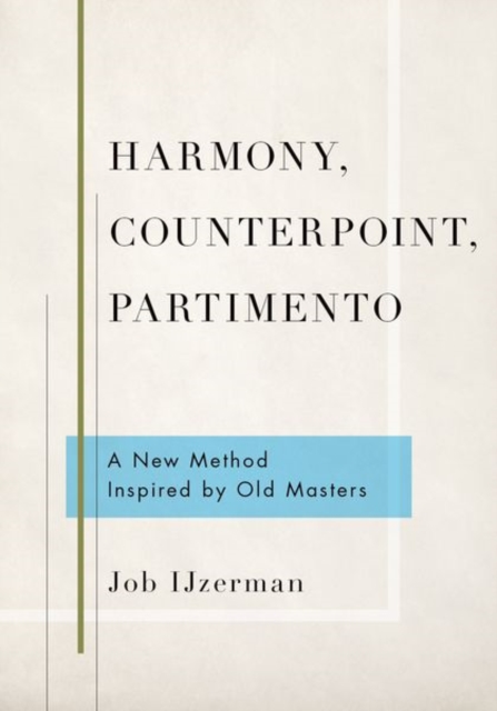 Harmony, Counterpoint, Partimento : A New Method Inspired by Old Masters, Paperback / softback Book