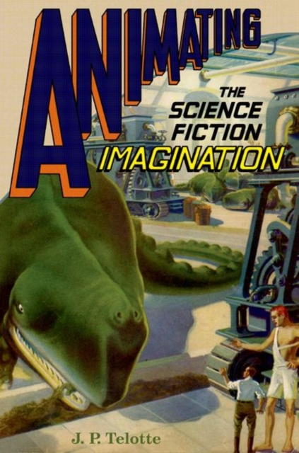 Animating the Science Fiction Imagination, Paperback / softback Book