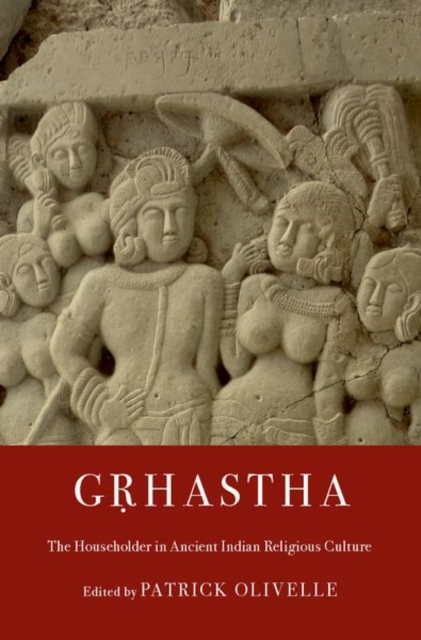 Grhastha : The Householder in Ancient Indian Religious Culture, Hardback Book