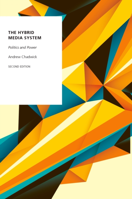 The Hybrid Media System : Politics and Power, PDF eBook
