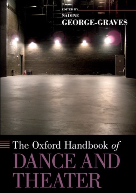 The Oxford Handbook of Dance and Theater, Paperback / softback Book