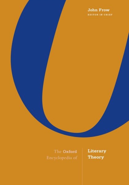 The Oxford Encyclopedia of Literary Theory, Hardback Book