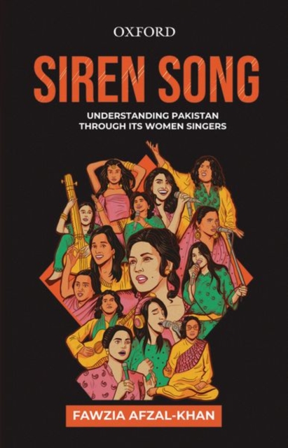 Siren Song : Understanding Pakistan Through Its Women Singers, Paperback / softback Book