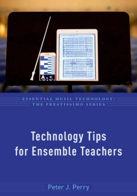 Technology Tips for Ensemble Teachers, Hardback Book
