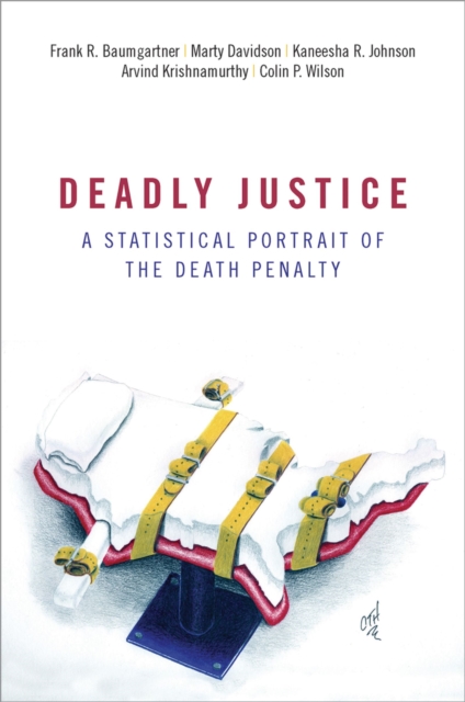 Deadly Justice : A Statistical Portrait of the Death Penalty, EPUB eBook