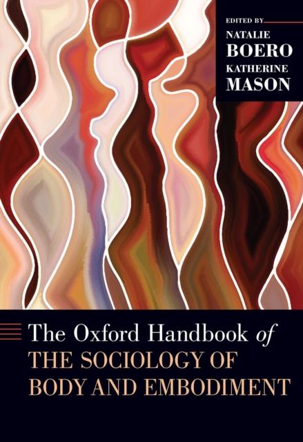 The Oxford Handbook of the Sociology of Body and Embodiment, EPUB eBook